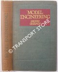 Book cover of Model Engineering - A Guide to Model Working Practice by GREENLY, Henry